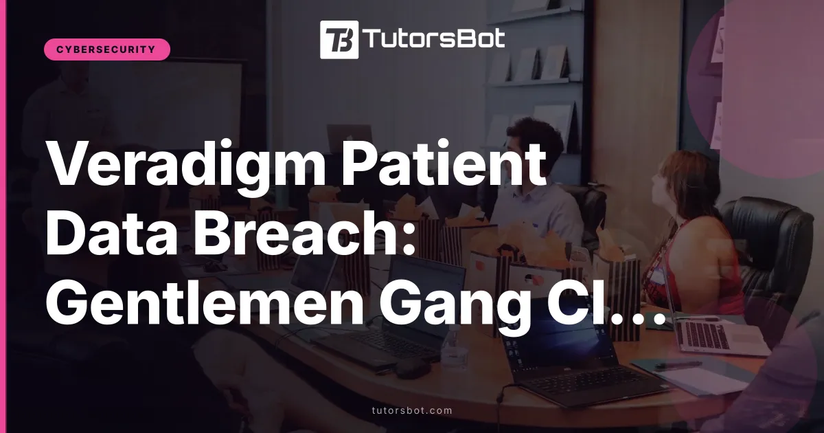 Veradigm Patient Data Breach: Gentlemen Gang Claims